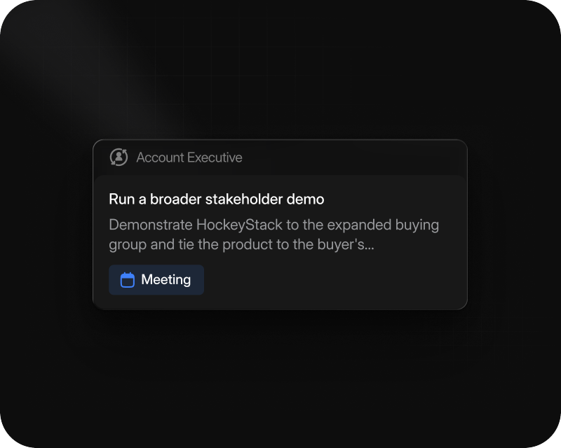 Task card for an account executive: run a broader stakeholder demo, with the reasoning underneath and a meeting label